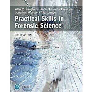 Practical Skills in Forensic Science, Paperback - Alan Langford imagine
