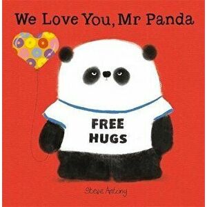 We Love You, Mr Panda, Paperback - Steve Antony imagine