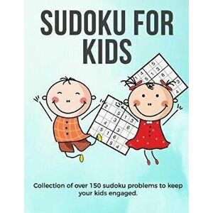 Sudoku for Kids: A collection of sudoku puzzles for kids to learn how to play from beginners to advanced level - perfect camping gift S, Paperback - U imagine