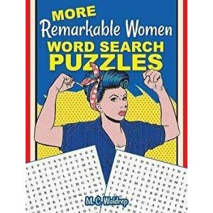 MORE Remarkable Women Word Search Puzzles, Paperback - M. C. Waldrep imagine