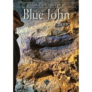 Bradwell's Images of Blue John Stone, Paperback - *** imagine