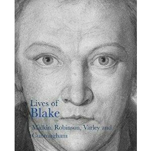 The Life of William Blake, Paperback imagine