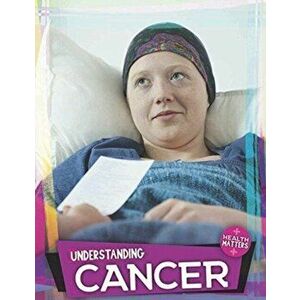 Understanding Cancer, Hardback - Holly Duhig imagine