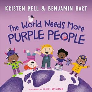 The World Needs More Purple People, Hardcover - Kristen Bell imagine