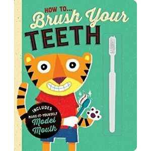 How To...Brush Your Teeth, Hardcover - Lake Press imagine