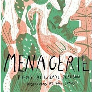 Menagerie, Paperback - Cheryl Pearson imagine
