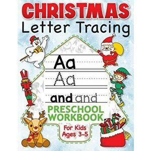 Christmas Letter Tracing Preschool Workbook for Kids Ages 3-5: Alphabet Trace the Letters, Handwriting, & Sight Words Practice Book - The Best Stockin imagine