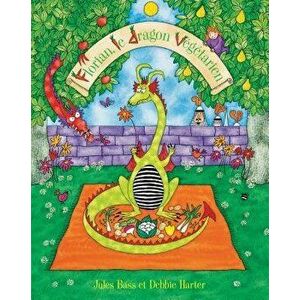 Florian, le Dragon Vegetarien = Herb, the Vegetarian Dragon, Paperback - Jules Bass imagine