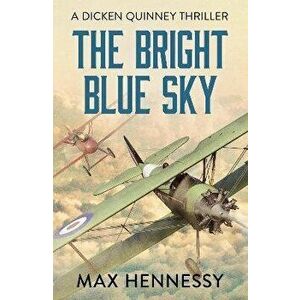 Bright Blue Sky, Paperback - Max Hennessy imagine