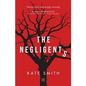 Negligents, Paperback - Kate Smith imagine