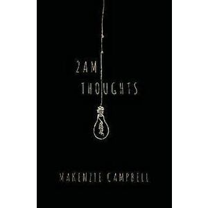 2am Thoughts, Paperback - Makenzie Campbell imagine