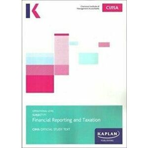 F1 FINANCIAL REPORTING AND TAXATION - STUDY TEXT, Paperback - *** imagine