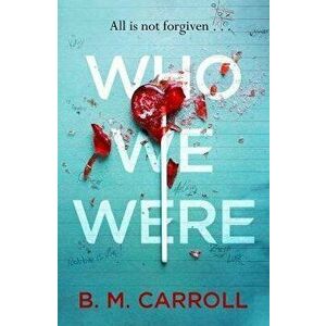 Who We Were, Paperback - B.M. Carroll imagine