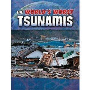 World's Worst Tsunamis, Paperback - Tracy Nelson Maurer imagine