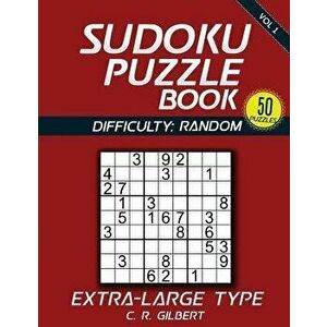 SUDOKU Puzzle Book - Extra Large Type (Vol 1), Paperback - C. R. Gilbert imagine