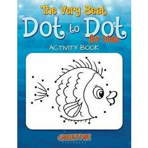 The Best Dot to Dot Games for Little Children Activity Book, Paperback - Creative Playbooks imagine