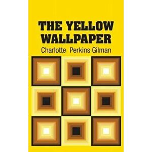 The Yellow Wallpaper - Charlotte Perkins Gilman imagine