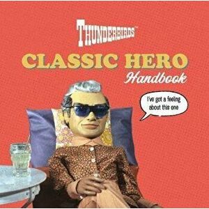 Thunderbirds Classic Hero Handbook, Hardback - *** imagine