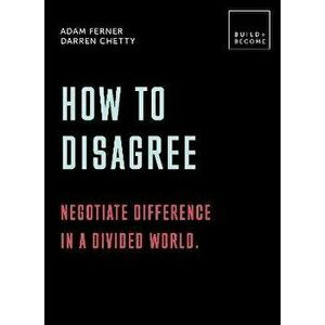 How to Disagree: Negotiate difference in a divided world.. 20 thought-provoking lessons, Paperback - Darren Chetty imagine