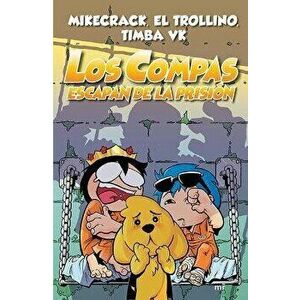 Los Compas Escapan de la Prisin, Paperback - El Trollino El Trollino imagine
