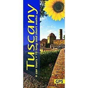 Tuscany. 8 car tours, 75 long and short walks with GPS, Paperback - Liz Mizon imagine