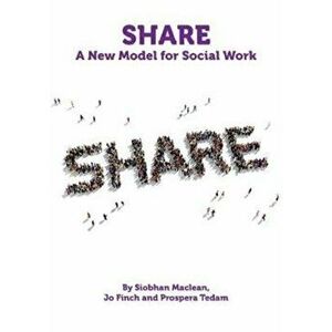 Share. A New Model for Social Work, Paperback - Prospera Tedam imagine
