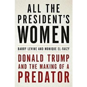 All the President's Women, Paperback - Barry Levine imagine