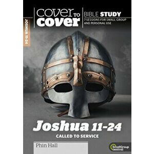 Joshua 11-24. Called to Service, Paperback - Phin Hall imagine