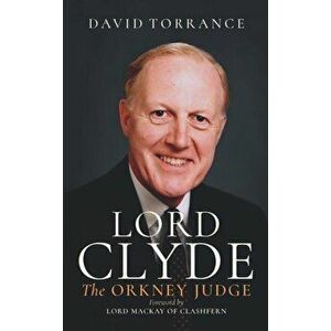 Lord Clyde. The Orkney Judge, Hardback - David Torrance imagine