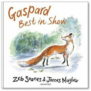 Gaspard - Best in Show, Hardback - Zeb Soanes imagine