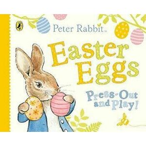 Peter Rabbit Easter Eggs Press Out and Play, Board book - Beatrix Potter imagine