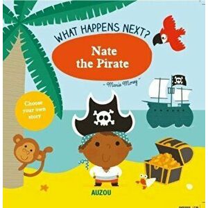What Happens Next?: Nate the Pirate, Paperback - Marie Morey imagine