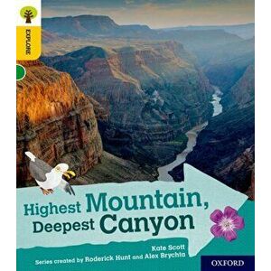 Oxford Reading Tree Explore with Biff, Chip and Kipper: Oxford Level 5: Highest Mountain, Deepest Canyon, Paperback - Kate Scott imagine