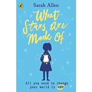 What Stars Are Made Of, Paperback - Sarah Allen imagine