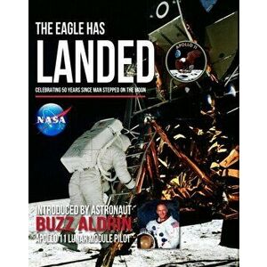 Eagle Has Landed. Celebrating 50 Years since man stepped on The Moon, Paperback - *** imagine