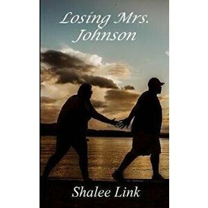 Losing Mrs. Johnson, Paperback - Shalee Link imagine