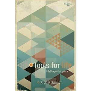 Tools For Life, Paperback - Rich Atkinson imagine