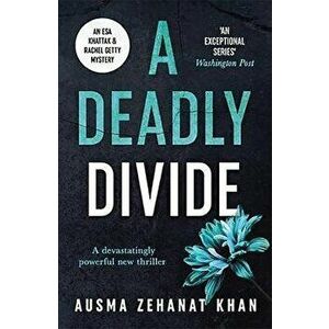 Deadly Divide, Paperback - Ausma Zehanat Khan imagine