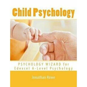Child Psychology, Paperback - Jonathan Rowe imagine
