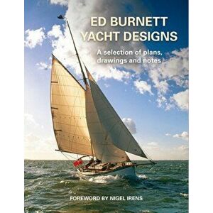 Ed Burnett Yacht Designs. A selection of plans, drawings and notes, Hardback - *** imagine
