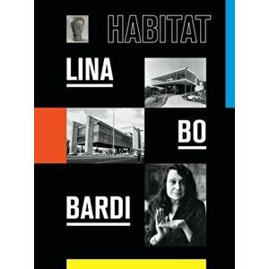 Lina Bo Bardi: Habitat, Paperback - *** imagine