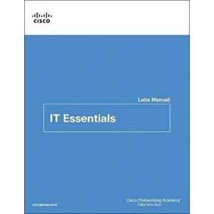 IT Essentials Labs and Study Guide Version 7, Paperback - Allan Johnson imagine