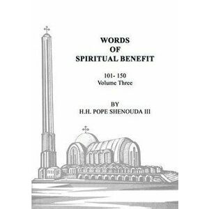 Words of Spiritual Benefit Volume 3, Paperback - Pope Shenouda III imagine