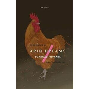 Arid Dreams, Paperback - Duanwad Pimwana imagine