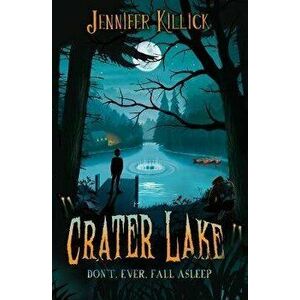 Crater Lake, Paperback - Jennifer Killick imagine