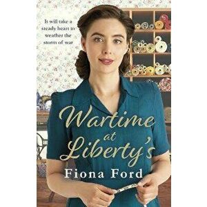 Wartime at Liberty's, Paperback - Fiona Ford imagine