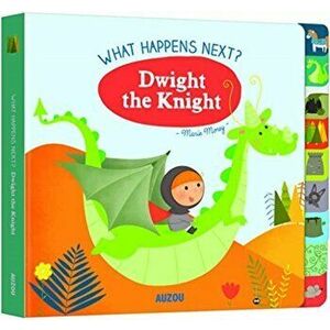 What Happens Next? Dwight the Knight, Paperback - Marie Morey imagine