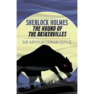 Sherlock Holmes: The Hound of the Baskervilles, Paperback - Arthur Conan Doyle imagine