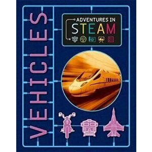 Adventures in STEAM: Vehicles, Paperback - Georgia Amson-Bradshaw imagine