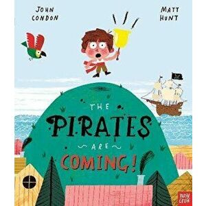 Pirates Are Coming!, Paperback - John Condon imagine